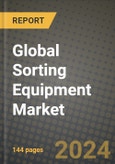 Global Sorting Equipment Market Outlook Report: Industry Size, Competition, Trends and Growth Opportunities by Region, YoY Forecasts from 2024 to 2031- Product Image