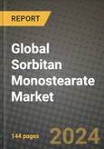 Global Sorbitan Monostearate Market Outlook Report: Industry Size, Competition, Trends and Growth Opportunities by Region, YoY Forecasts from 2024 to 2031- Product Image