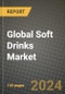 Global Soft Drinks Market Outlook Report: Industry Size, Competition, Trends and Growth Opportunities by Region, YoY Forecasts from 2024 to 2031 - Product Image