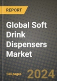Global Soft Drink Dispensers Market Outlook Report: Industry Size, Competition, Trends and Growth Opportunities by Region, YoY Forecasts from 2024 to 2031- Product Image
