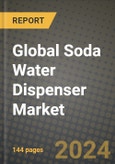 Global Soda Water Dispenser Market Outlook Report: Industry Size, Competition, Trends and Growth Opportunities by Region, YoY Forecasts from 2024 to 2031- Product Image