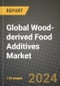 Global Wood-derived Food Additives Market Outlook Report: Industry Size, Competition, Trends and Growth Opportunities by Region, YoY Forecasts from 2024 to 2031 - Product Thumbnail Image