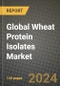 Global Wheat Protein Isolates Market Outlook Report: Industry Size, Competition, Trends and Growth Opportunities by Region, YoY Forecasts from 2024 to 2031 - Product Image