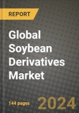 Global Soybean Derivatives Market Outlook Report: Industry Size, Competition, Trends and Growth Opportunities by Region, YoY Forecasts from 2024 to 2031- Product Image