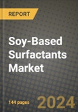 Soy-Based Surfactants Market Outlook Report: Industry Size, Competition, Trends and Growth Opportunities by Region, YoY Forecasts from 2024 to 2031- Product Image