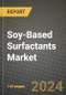 Soy-Based Surfactants Market Outlook Report: Industry Size, Competition, Trends and Growth Opportunities by Region, YoY Forecasts from 2024 to 2031 - Product Thumbnail Image