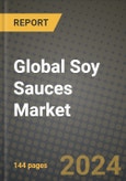 Global Soy Sauces Market Outlook Report: Industry Size, Competition, Trends and Growth Opportunities by Region, YoY Forecasts from 2024 to 2031- Product Image