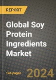 Global Soy Protein Ingredients Market Outlook Report: Industry Size, Competition, Trends and Growth Opportunities by Region, YoY Forecasts from 2024 to 2031- Product Image