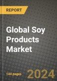 Global Soy Products Market Outlook Report: Industry Size, Competition, Trends and Growth Opportunities by Region, YoY Forecasts from 2024 to 2031- Product Image