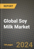 Global Soy Milk Market Outlook Report: Industry Size, Competition, Trends and Growth Opportunities by Region, YoY Forecasts from 2024 to 2031- Product Image