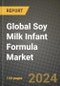 Global Soy Milk Infant Formula Market Outlook Report: Industry Size, Competition, Trends and Growth Opportunities by Region, YoY Forecasts from 2024 to 2031 - Product Thumbnail Image