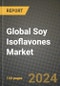 Global Soy Isoflavones Market Outlook Report: Industry Size, Competition, Trends and Growth Opportunities by Region, YoY Forecasts from 2024 to 2031 - Product Image