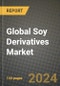 Global Soy Derivatives Market Outlook Report: Industry Size, Competition, Trends and Growth Opportunities by Region, YoY Forecasts from 2024 to 2031 - Product Image
