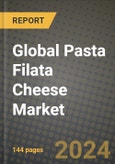 Global Pasta Filata Cheese Market Outlook Report: Industry Size, Competition, Trends and Growth Opportunities by Region, YoY Forecasts from 2024 to 2031- Product Image