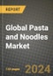 Global Pasta and Noodles Market Outlook Report: Industry Size, Competition, Trends and Growth Opportunities by Region, YoY Forecasts from 2024 to 2031 - Product Image