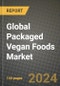 Global Packaged Vegan Foods Market Outlook Report: Industry Size, Competition, Trends and Growth Opportunities by Region, YoY Forecasts from 2024 to 2031 - Product Image