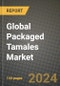 Global Packaged Tamales Market Outlook Report: Industry Size, Competition, Trends and Growth Opportunities by Region, YoY Forecasts from 2024 to 2031 - Product Image