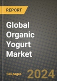 Global Organic Yogurt Market Outlook Report: Industry Size, Competition, Trends and Growth Opportunities by Region, YoY Forecasts from 2024 to 2031- Product Image