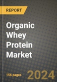 Organic Whey Protein Market: Industry Size, Share, Competition, Trends, Growth Opportunities and Forecasts by Region - Insights and Outlook by Product, 2024 to 2031- Product Image