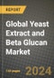 Global Yeast Extract and Beta Glucan Market Outlook Report: Industry Size, Competition, Trends and Growth Opportunities by Region, YoY Forecasts from 2024 to 2031 - Product Image