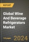Global Wine And Beverage Refrigerators Market Outlook Report: Industry Size, Competition, Trends and Growth Opportunities by Region, YoY Forecasts from 2024 to 2031 - Product Image