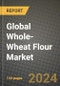 Global Whole-Wheat Flour Market Outlook Report: Industry Size, Competition, Trends and Growth Opportunities by Region, YoY Forecasts from 2024 to 2031 - Product Image