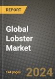 Global Lobster Market Outlook Report: Industry Size, Competition, Trends and Growth Opportunities by Region, YoY Forecasts from 2024 to 2031- Product Image