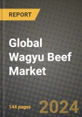 Global Wagyu Beef Market Outlook Report: Industry Size, Competition, Trends and Growth Opportunities by Region, YoY Forecasts from 2024 to 2031- Product Image