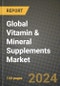 Global Vitamin & Mineral Supplements Market Outlook Report: Industry Size, Competition, Trends and Growth Opportunities by Region, YoY Forecasts from 2024 to 2031 - Product Image