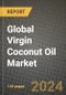 Global Virgin Coconut Oil Market Outlook Report: Industry Size, Competition, Trends and Growth Opportunities by Region, YoY Forecasts from 2024 to 2031 - Product Image
