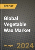 Global Vegetable Wax Market Outlook Report: Industry Size, Competition, Trends and Growth Opportunities by Region, YoY Forecasts from 2024 to 2031- Product Image