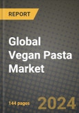 Global Vegan Pasta Market Outlook Report: Industry Size, Competition, Trends and Growth Opportunities by Region, YoY Forecasts from 2024 to 2031- Product Image