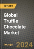 Global Truffle Chocolate Market Outlook Report: Industry Size, Competition, Trends and Growth Opportunities by Region, YoY Forecasts from 2024 to 2031- Product Image