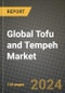 Global Tofu and Tempeh Market Outlook Report: Industry Size, Competition, Trends and Growth Opportunities by Region, YoY Forecasts from 2024 to 2031 - Product Image