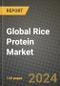 Global Rice Protein Market Outlook Report: Industry Size, Competition, Trends and Growth Opportunities by Region, YoY Forecasts from 2024 to 2031 - Product Image