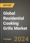 Global Residential Cooking Grills Market Outlook Report: Industry Size, Competition, Trends and Growth Opportunities by Region, YoY Forecasts from 2024 to 2031 - Product Image