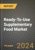 Ready-To-Use Supplementary Food (RUSF) Market Outlook Report: Industry Size, Competition, Trends and Growth Opportunities by Region, YoY Forecasts from 2024 to 2031- Product Image