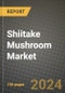 Shiitake Mushroom Market: Industry Size, Share, Competition, Trends, Growth Opportunities and Forecasts by Region - Insights and Outlook by Product, 2024 to 2031 - Product Thumbnail Image