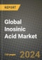 Global Inosinic Acid Market Outlook Report: Industry Size, Competition, Trends and Growth Opportunities by Region, YoY Forecasts from 2024 to 2031 - Product Image