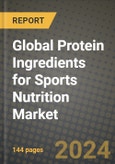 Global Protein Ingredients for Sports Nutrition Market Outlook Report: Industry Size, Competition, Trends and Growth Opportunities by Region, YoY Forecasts from 2024 to 2031- Product Image