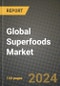 Global Superfoods Market Outlook Report: Industry Size, Competition, Trends and Growth Opportunities by Region, YoY Forecasts from 2024 to 2031 - Product Thumbnail Image