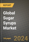 Global Sugar Syrups Market Outlook Report: Industry Size, Competition, Trends and Growth Opportunities by Region, YoY Forecasts from 2024 to 2031- Product Image