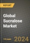 Global Sucralose Market Outlook Report: Industry Size, Competition, Trends and Growth Opportunities by Region, YoY Forecasts from 2024 to 2031 - Product Image