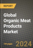 Global Organic Meat Products Market Outlook Report: Industry Size, Competition, Trends and Growth Opportunities by Region, YoY Forecasts from 2024 to 2031- Product Image