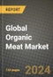 Global Organic Meat Market Outlook Report: Industry Size, Competition, Trends and Growth Opportunities by Region, YoY Forecasts from 2024 to 2031 - Product Thumbnail Image