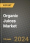 Organic Juices Market Outlook Report: Industry Size, Competition, Trends and Growth Opportunities by Region, YoY Forecasts from 2024 to 2031 - Product Thumbnail Image