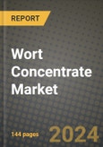 Wort Concentrate Market Outlook Report: Industry Size, Competition, Trends and Growth Opportunities by Region, YoY Forecasts from 2024 to 2031- Product Image