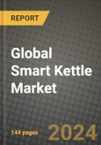 Global Smart Kettle Market Outlook Report: Industry Size, Competition, Trends and Growth Opportunities by Region, YoY Forecasts from 2024 to 2031- Product Image