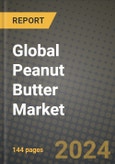 Global Peanut Butter Market Outlook Report: Industry Size, Competition, Trends and Growth Opportunities by Region, YoY Forecasts from 2024 to 2031- Product Image