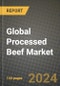 Global Processed Beef Market Outlook Report: Industry Size, Competition, Trends and Growth Opportunities by Region, YoY Forecasts from 2024 to 2031 - Product Thumbnail Image